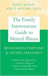 The Family Intervention Guide to Mental Illness
